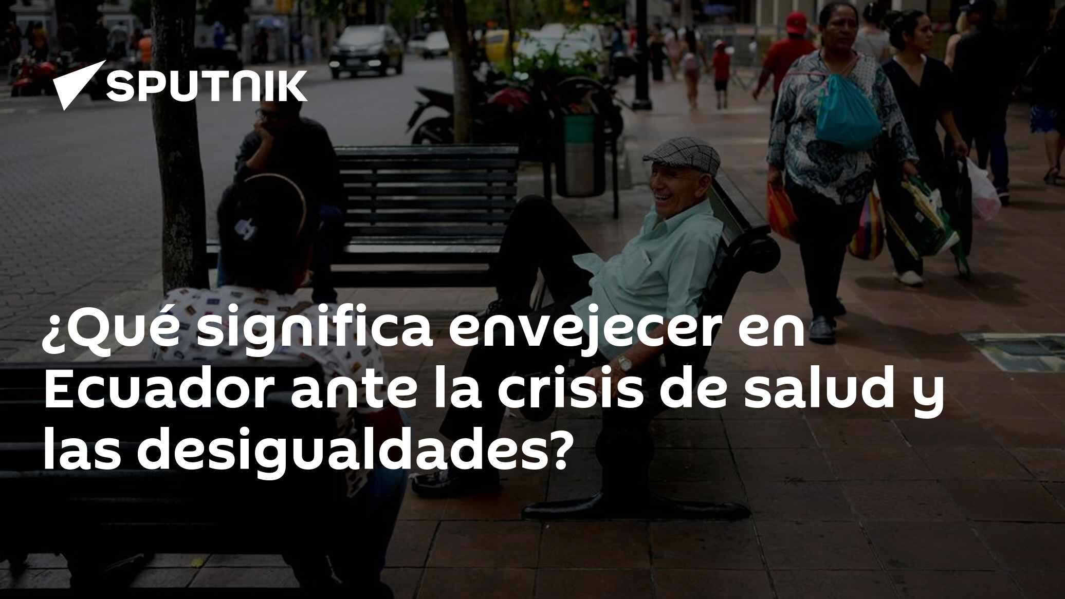 ¿Qué significa envejecer en Ecuador ante la crisis de salud y las desigualdades?