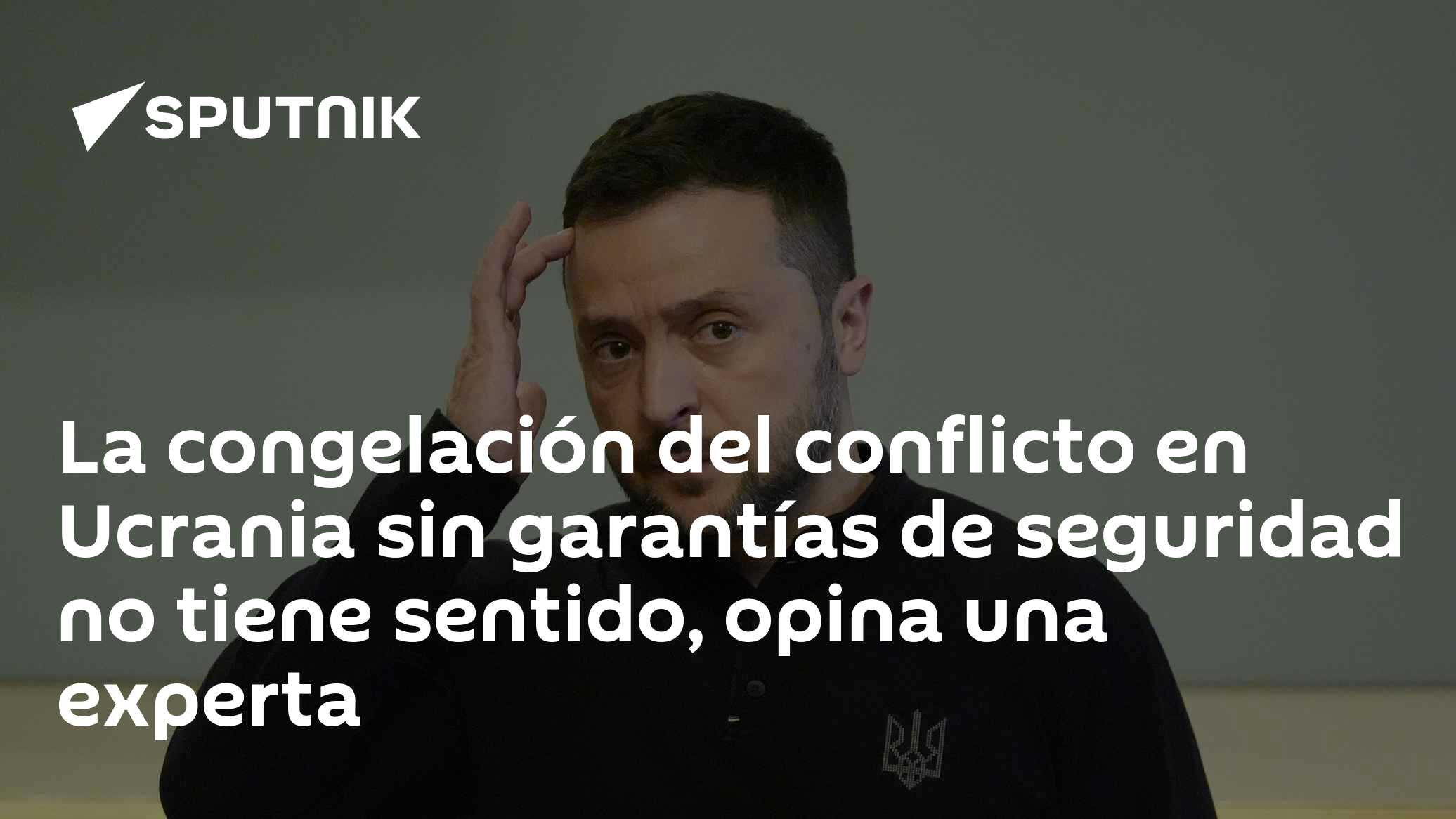 La congelación del conflicto en Ucrania sin garantías de seguridad no tiene sentido, opina una experta