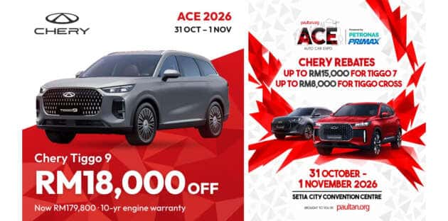 Chery Tiggo 9 RM18,000 off and Tiggo 7, Tiggo Cross rebates at ACE 2026