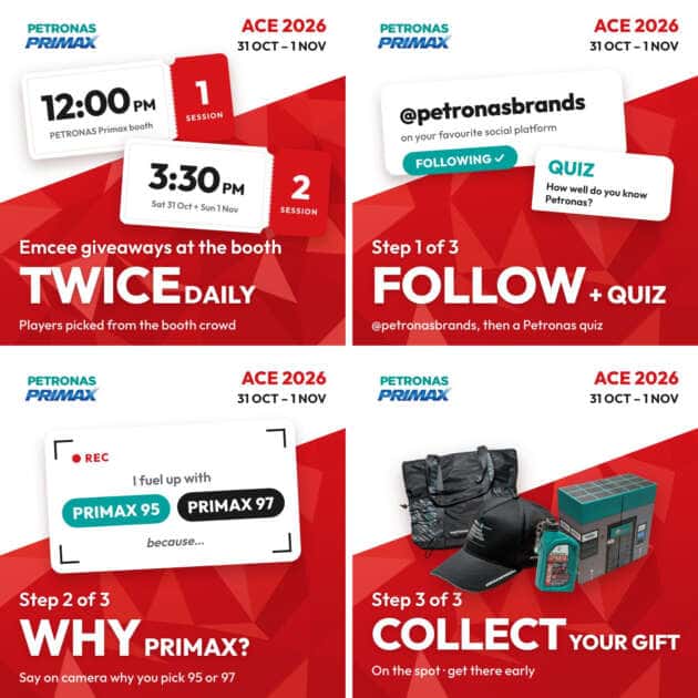 Petronas Primax booth at ACE 2026: giveaways at 12pm and 3.30pm, follow @petronasbrands and take the quiz, say why you pick Primax 95 or 97, collect your gift
