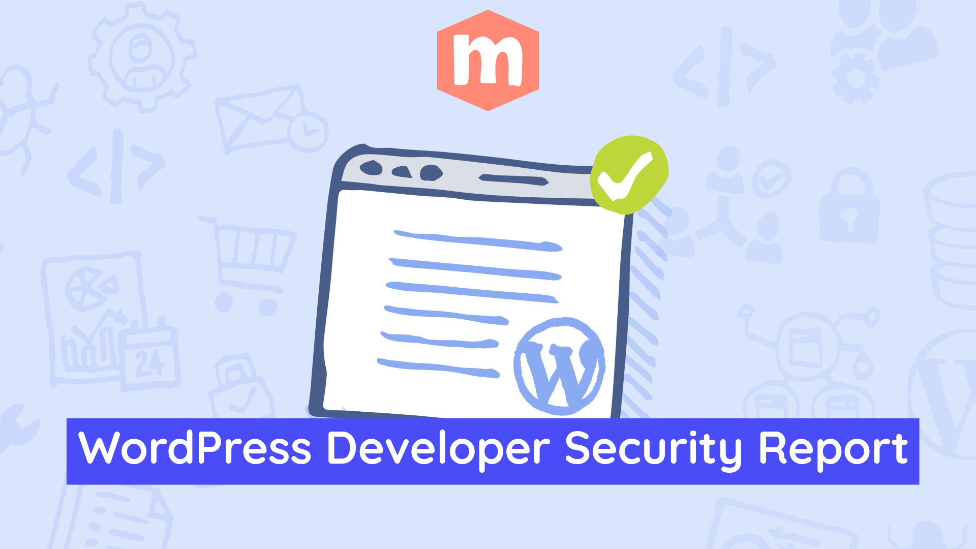 WordPress Developer Security Benchmark 2026: What 91 Developers Report