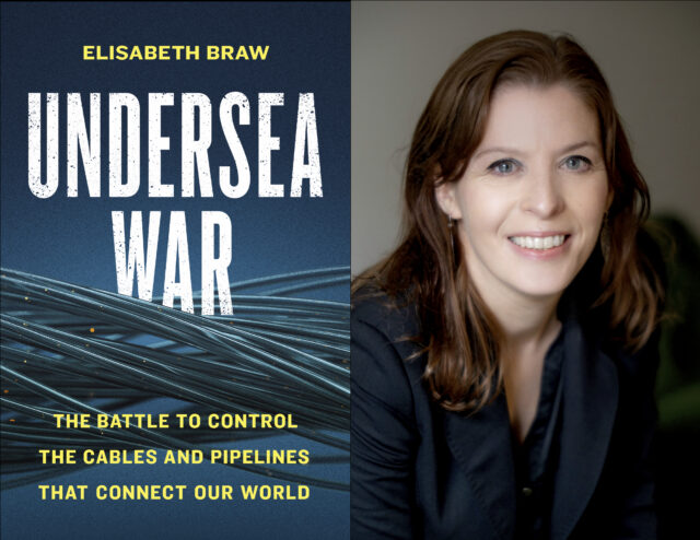 Elisabeth Braw is the author of the book Undersea War.