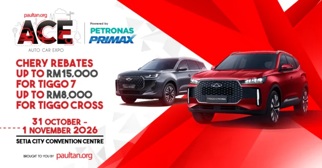 ACE 2026: Chery rebates of up to RM15,000 for the Tiggo 7 and up to RM8,000 for the Tiggo Cross, October 31-November 1, 2026, Setia City Convention Centre