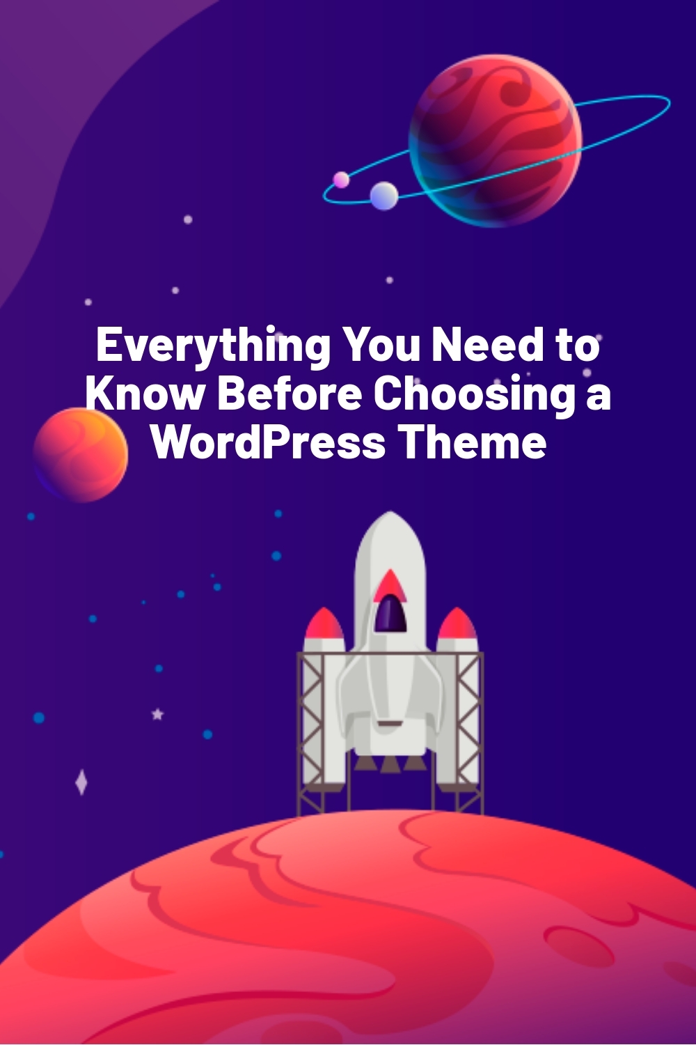 Everything You Need to Know Before Choosing a WordPress Theme