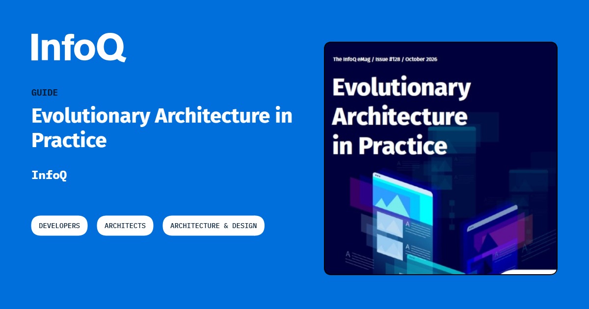 Evolutionary Architecture in Practice – InfoQ