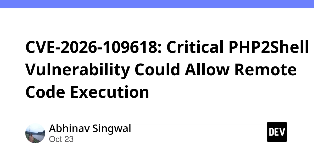 CVE-2026-109618: Critical PHP2Shell Vulnerability Could Allow Remote Code Execution