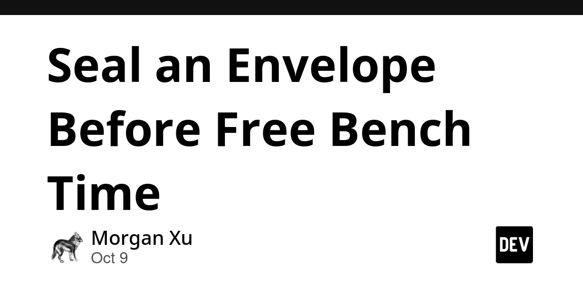 Seal an Envelope Before Free Bench Time