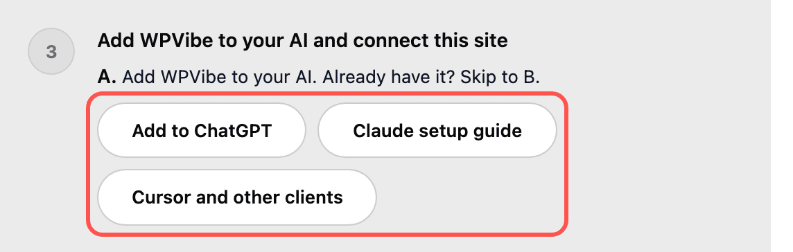 WPVibe setup step Add WPVibe to your AI and connect this site, with the Add to ChatGPT, Claude setup guide, and Cursor and other clients buttons highlighted