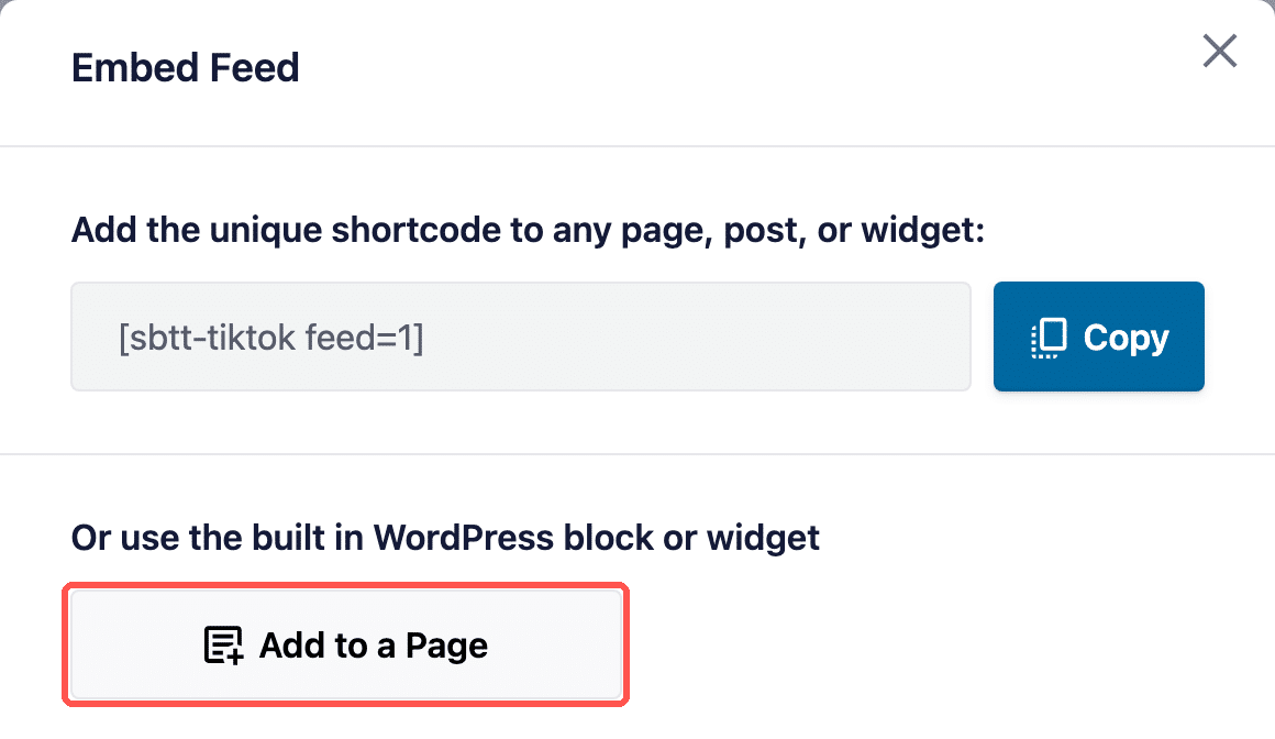 The Embed Feed window in TikTok Feeds Pro showing the feed shortcode, a Copy button, and the Add to a Page button highlighted
