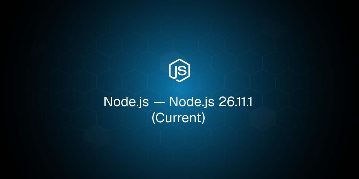 Node.js– Node.js 26 11 1 (Existing)