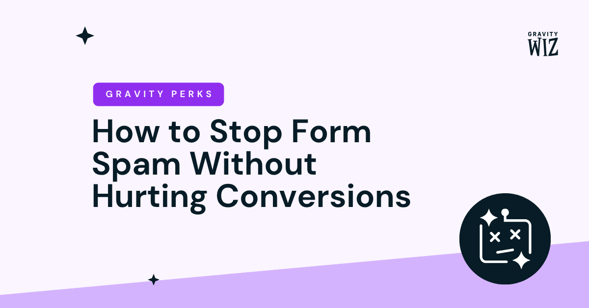 How to stop form spam without hurting conversions