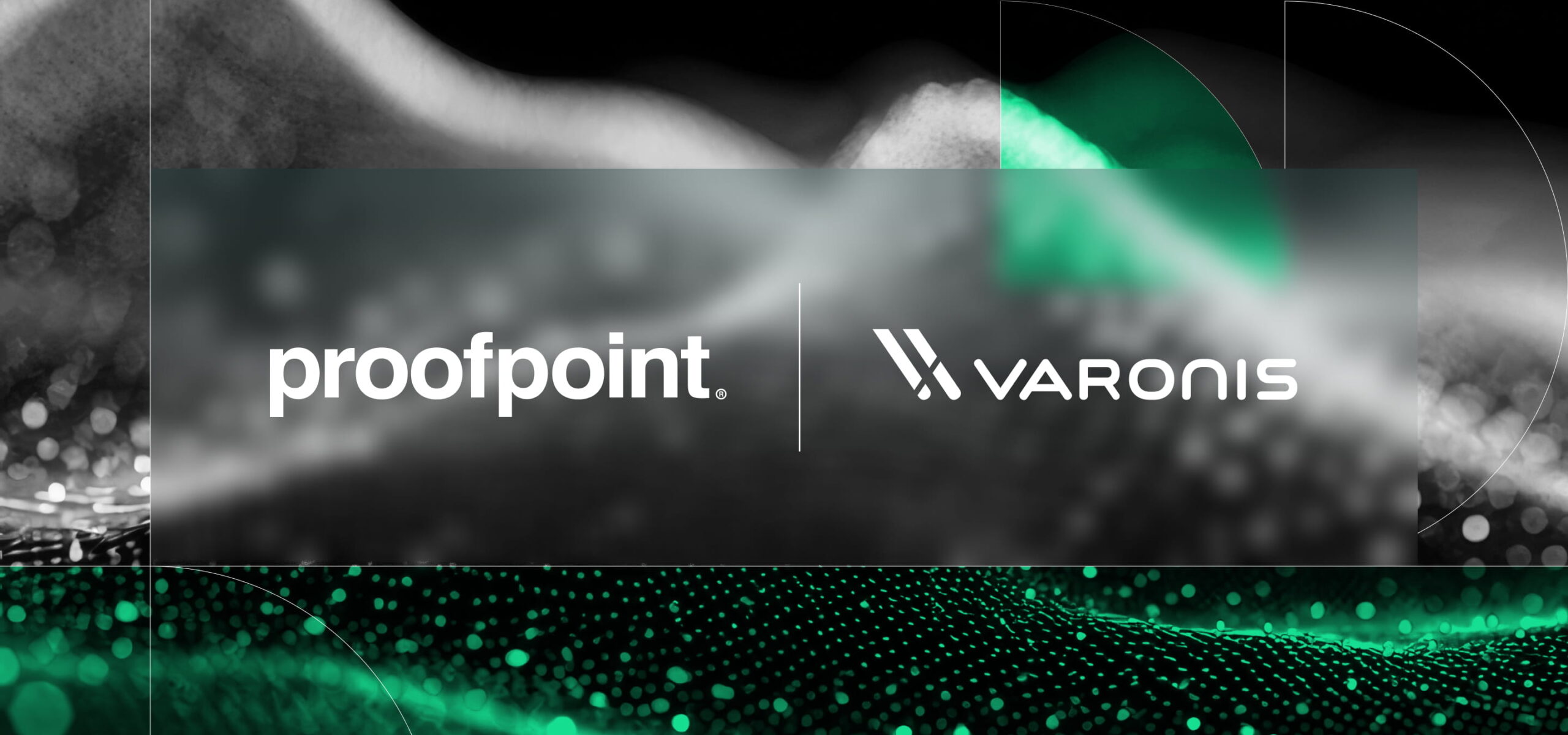 Proofpoint to Acquire Varonis in a $6.3 Billion Transaction